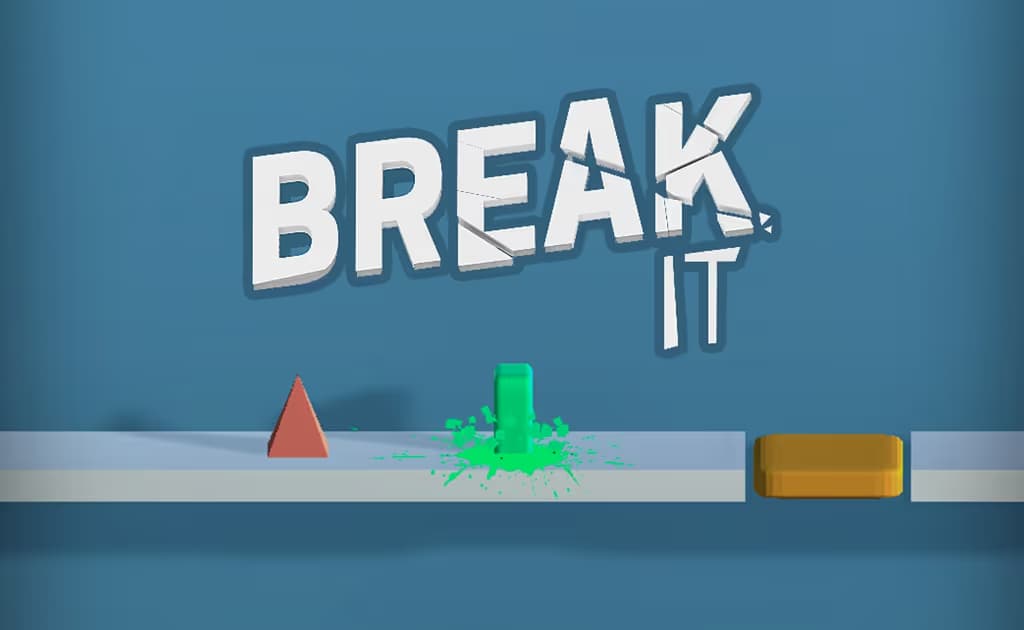 Break It