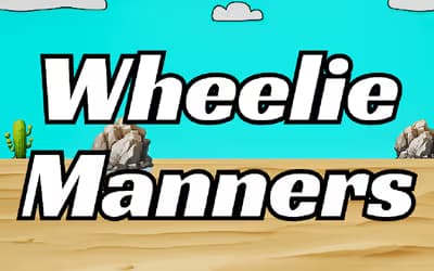 Wheelie Manners
